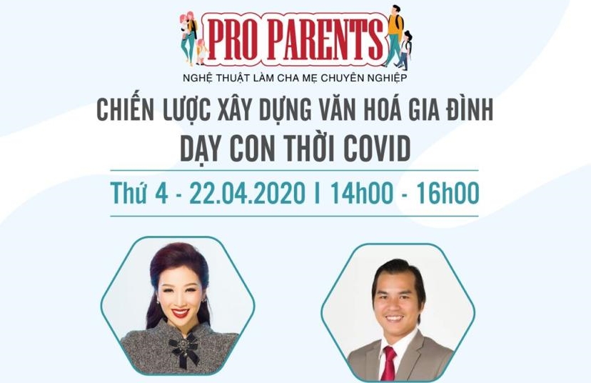 Buổi họp mặt trực tuyến cùng cộng đồng Pro Parents - CHIẾN LƯỢC XÂY DỰNG VĂN HÓA GIA ĐÌNH”